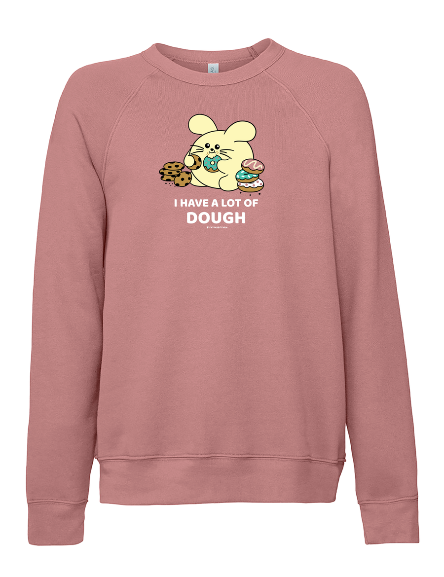 I Have Dough Unisex Sponge Fleece Crewneck Sweatshirt