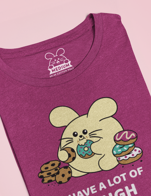 I Have Dough Women’s T-Shirt