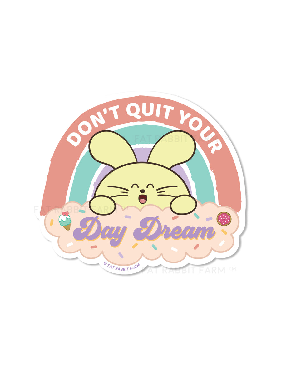 Don’t Quit Your Day Dream Vinyl Sticker