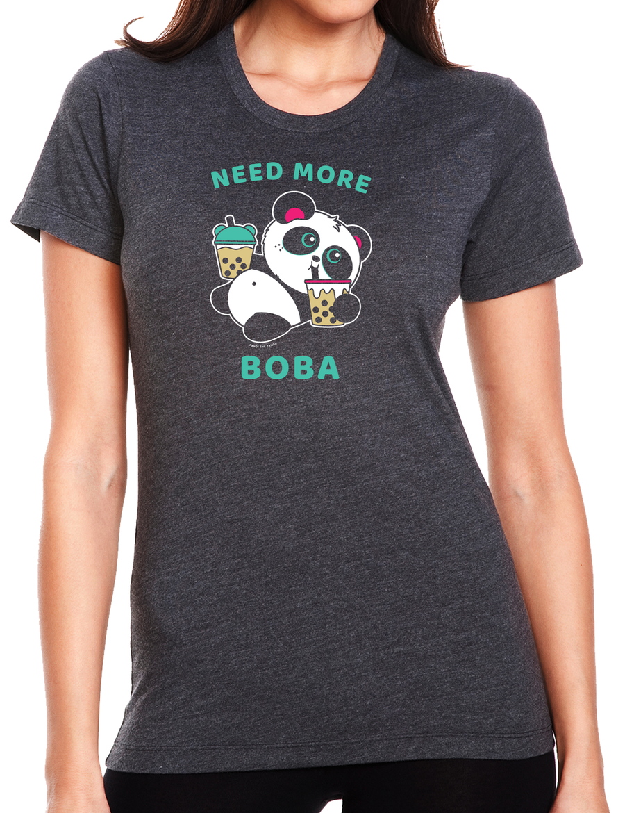 Kailangan ng Higit pang Boba Women's T-Shirt