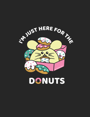 I'm Just Here for the Donuts Women’s T-shirt